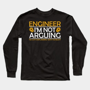 Engineer I'm Not Arguing Long Sleeve T-Shirt